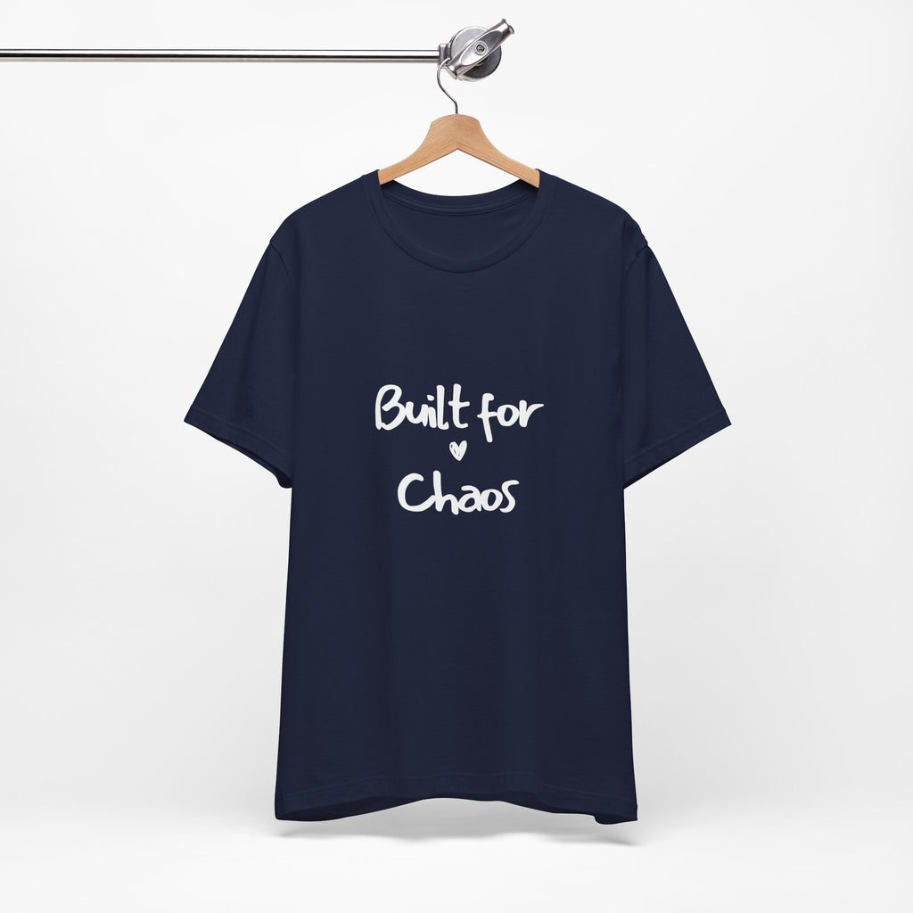 Built For Chaos Tee