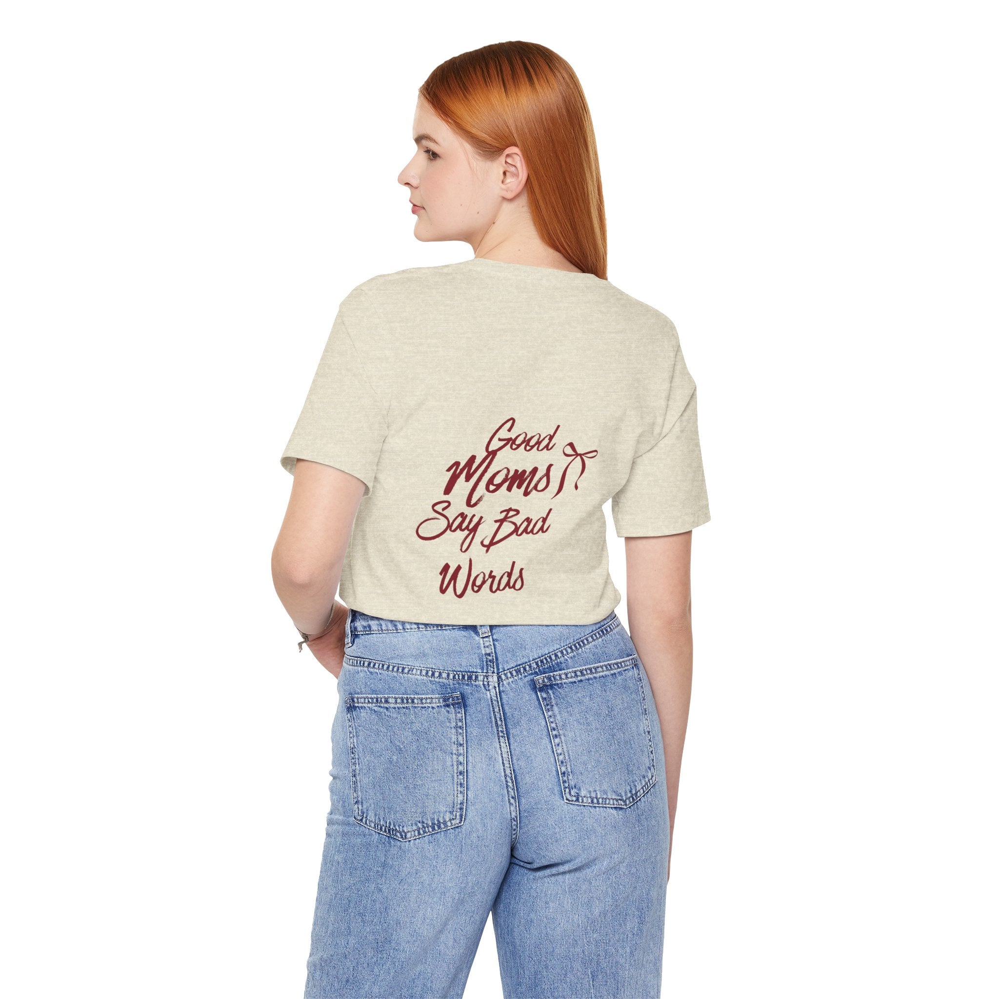 Good Moms Say Bad Words Tee