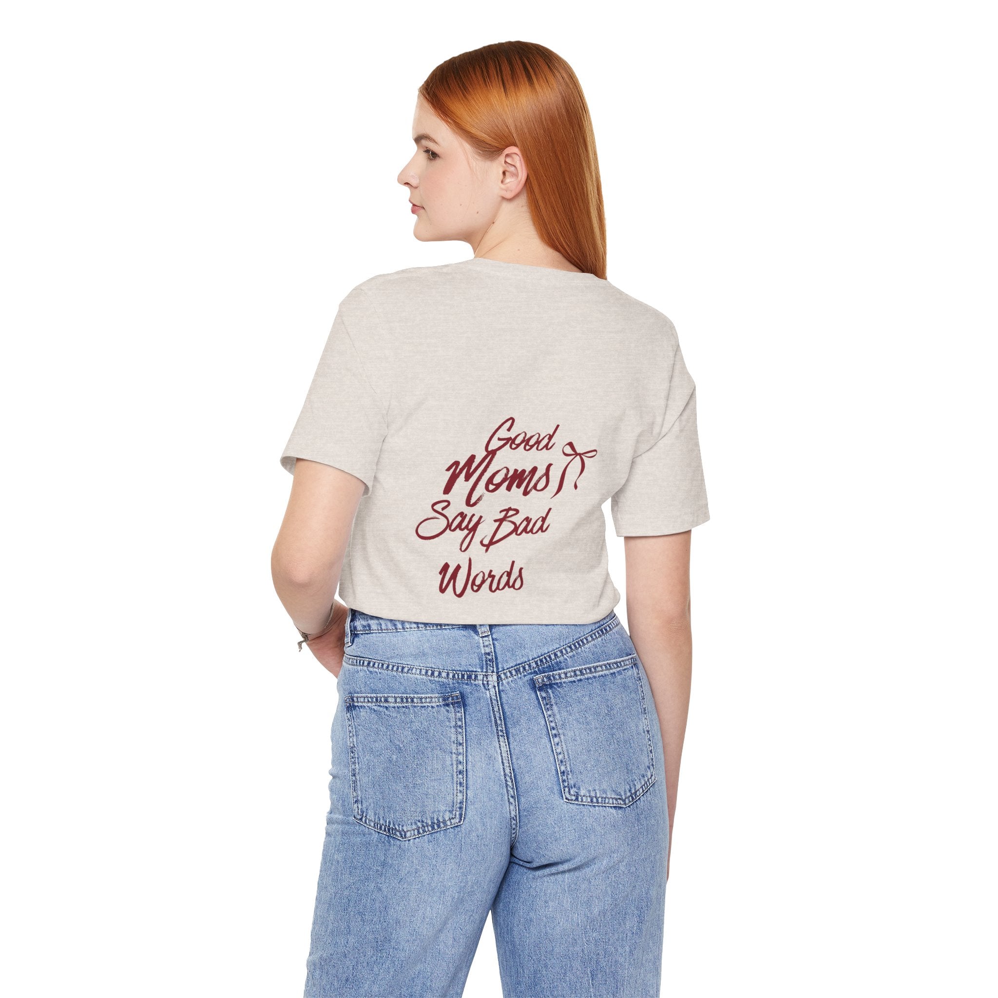 Good Moms Say Bad Words Tee