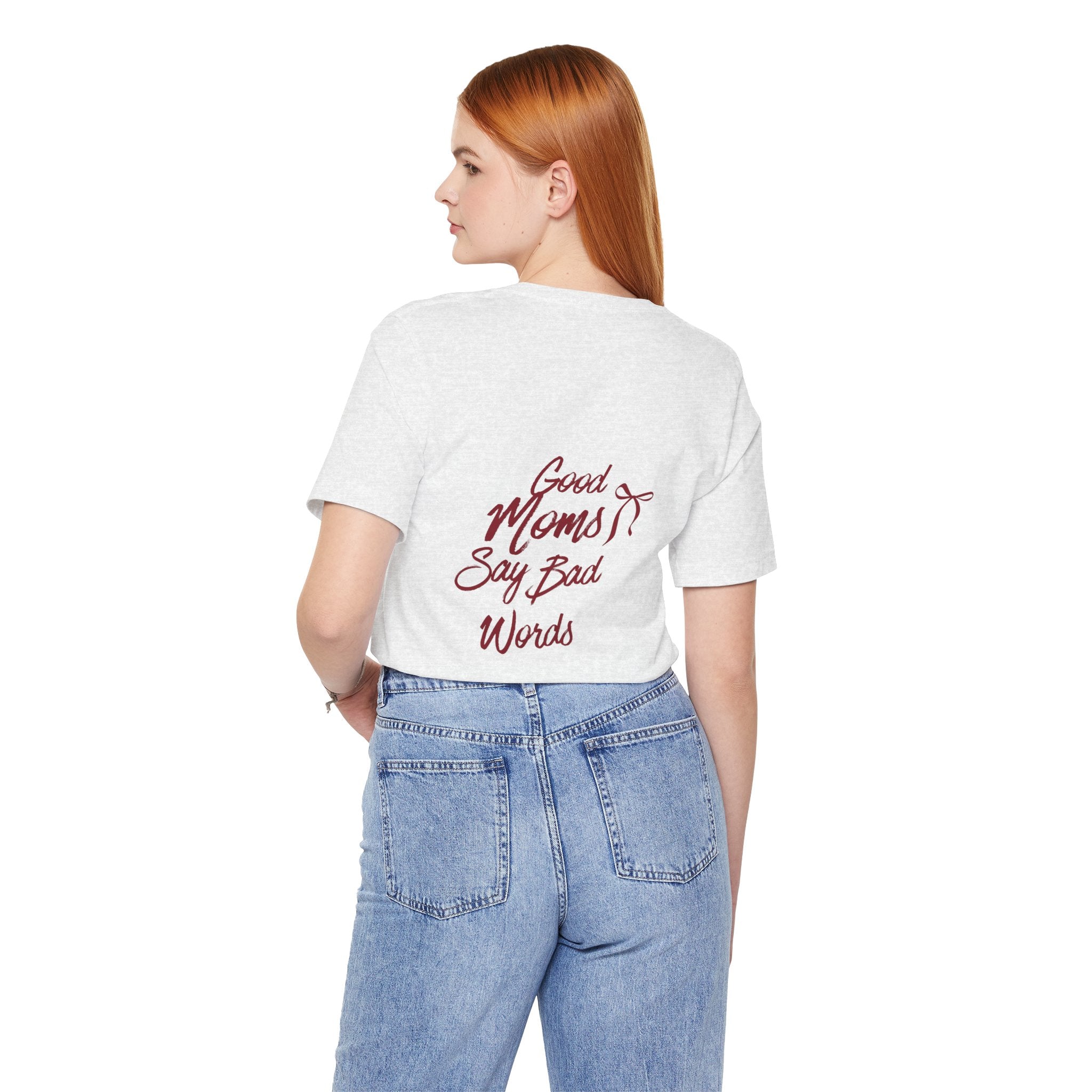 Good Moms Say Bad Words Tee