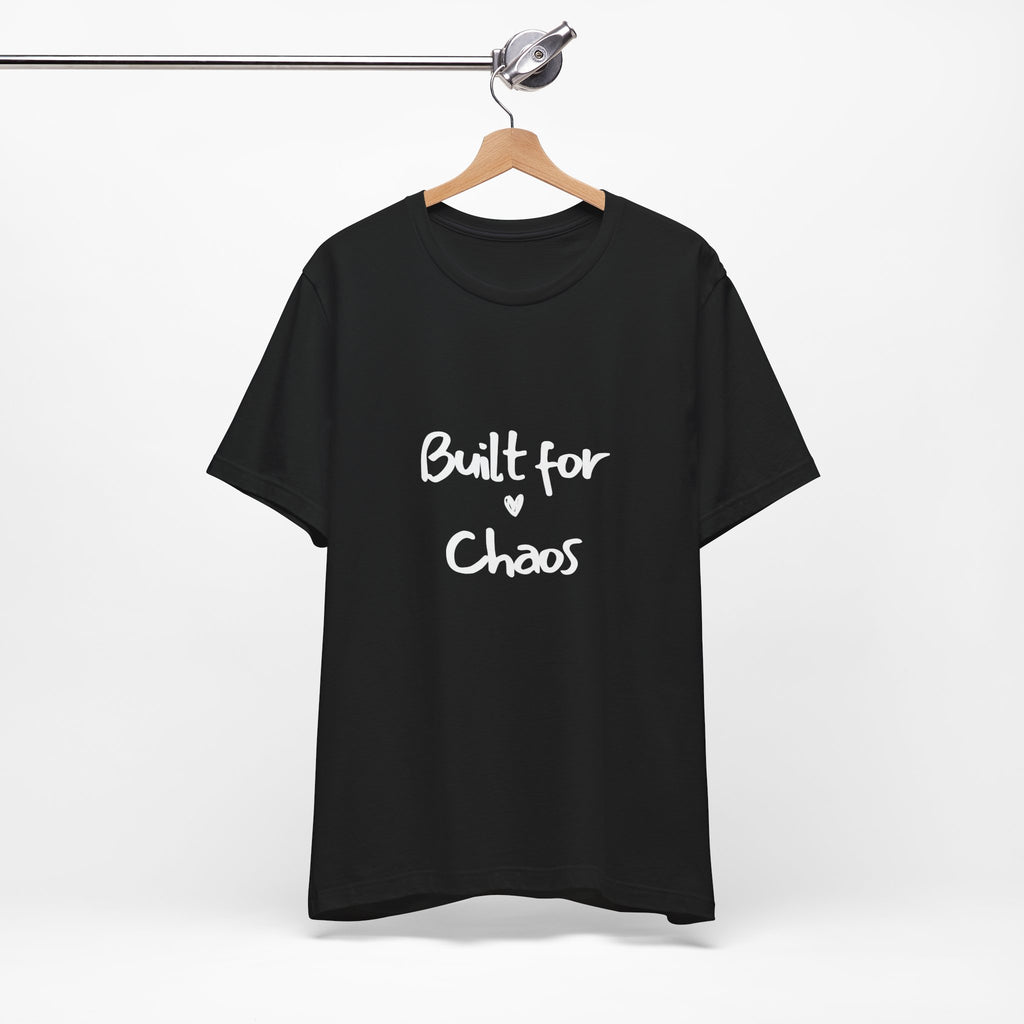 Built For Chaos Tee