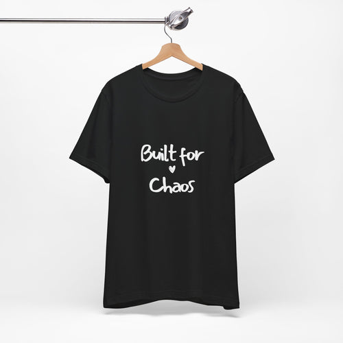 Built For Chaos Tee